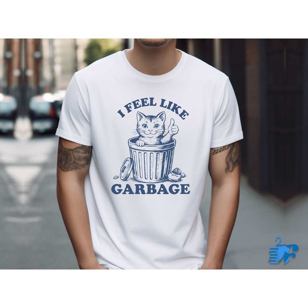 I Feel Like Garbage 1