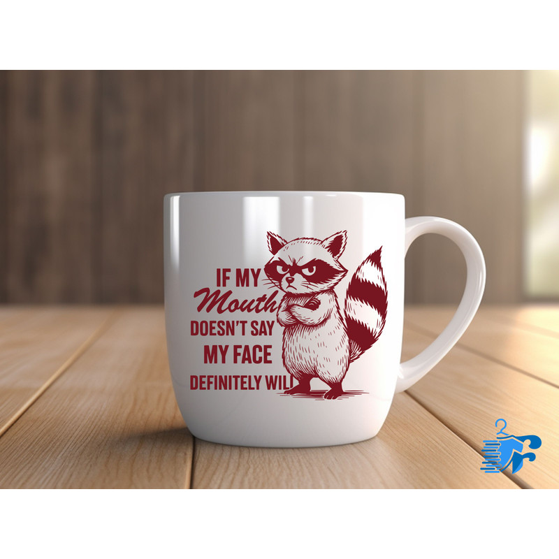 If My Mouth Doesnt Say It My Face Definitely Will 0