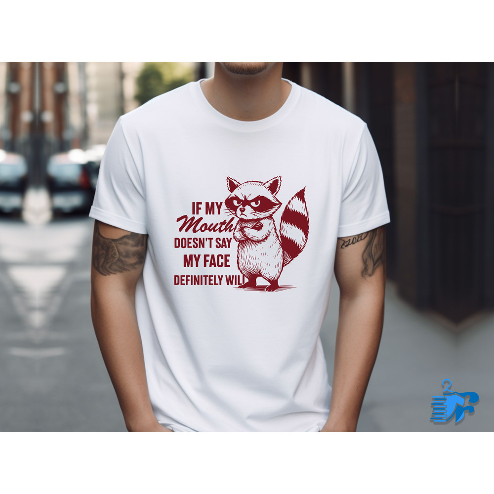 If My Mouth Doesnt Say It My Face Definitely Will 1