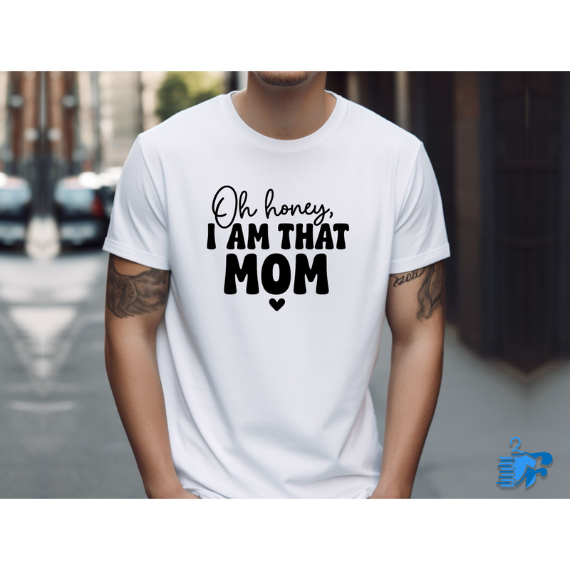 Oh Honey I Am That Mom Design 0