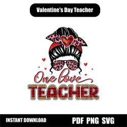 one loved teacher png, valentine's day teacher pdf, teacher love svg, valentine teacher png, retro teacher png,