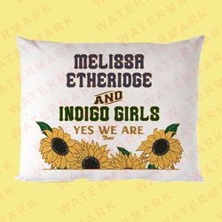 melissa etheridge and indigo girls yes we are tour 2025 pillow cases