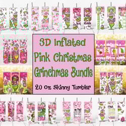 3d inflated grinch christmas bundle png, grinchmas png, pink christmas 20 oz skinny tumbler wrap, christmas movies png