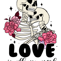 love is all you need png, skeleton valentine png, skeleton love png, valentine design, valentine day digital download
