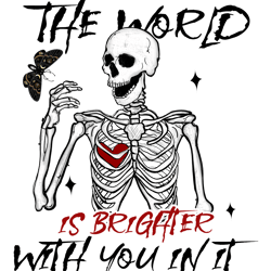 the world is brighter png, skeleton valentine png, skeleton love png, valentine design, valentine day digital download