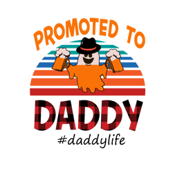 Promoted To Daddy Svg, Fathers Day Svg, Best Dad Ever Svg, Fathers Svg, Love Dad Svg, Dad Gift Svg Digital Download