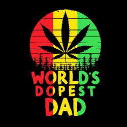 World Dopest Dad Svg, Fathers Day Svg, Best Dad Ever Svg, Fathers Svg, Love Dad Svg, Dad Gift Svg Digital Download