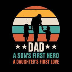 Dad A Son First Hero Svg, Fathers Day Svg, Best Dad Ever Svg, Fathers Svg, Love Dad Svg, Dad Gift Svg Digital Download