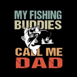 My Fishing Call Me Dad Svg, Fathers Day Svg, Best Dad Ever Svg, Fathers Svg, Love Dad Svg, Dad Gift Digital Download
