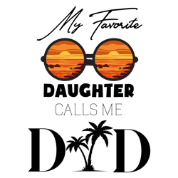 My Favorite Call Me Dad Svg, Fathers Day Svg, Best Dad Ever Svg, Fathers Svg, Love Dad Svg, Dad Gift Digital Download