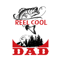 Fish Reel Cool Dad Svg, Fathers Day Svg, Best Dad Ever Svg, Fathers Svg, Love Dad Svg, Dad Gift Digital Download