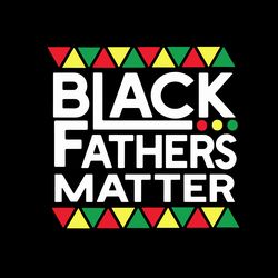 Black Father Matter Retro Svg, Fathers Day Svg, Best Dad Ever Svg, Fathers Svg, Love Dad Svg, Dad Gift Digital Download