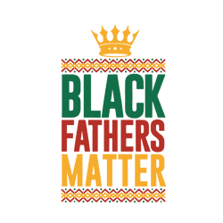 Dope Black Fathers Matter Svg, Fathers Day Svg, Best Dad Ever Svg, Fathers Svg, Love Dad Svg, Dad Gift Digital Download