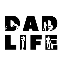 Dad Life Svg, Fathers Day Svg, Best Dad Ever Svg, Fathers Svg, Love Dad Svg, Dad Gift Digital Download