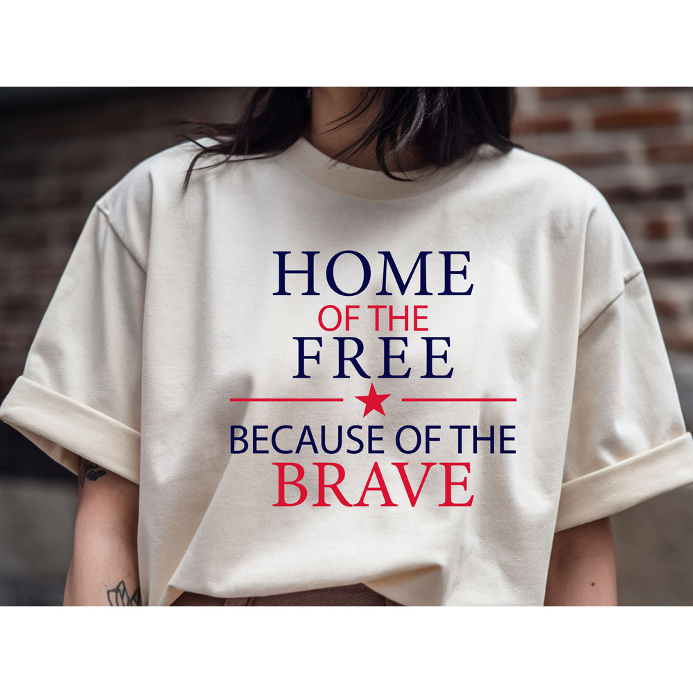 Home Of The Free Because Of The Brave 0
