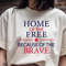 Home Of The Free Because Of The Brave 0