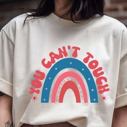 you can't touch my freedom