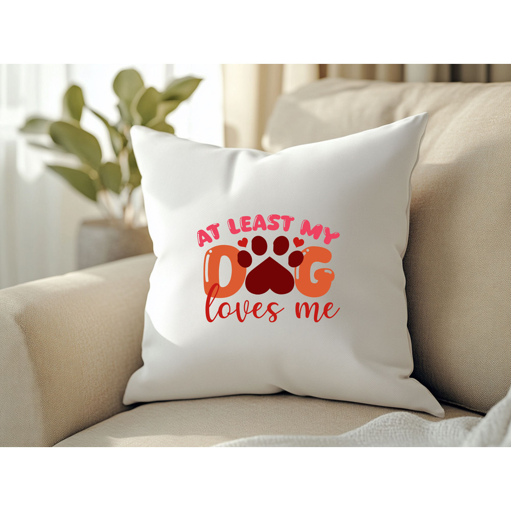 At Least My Dog Loves Me 2