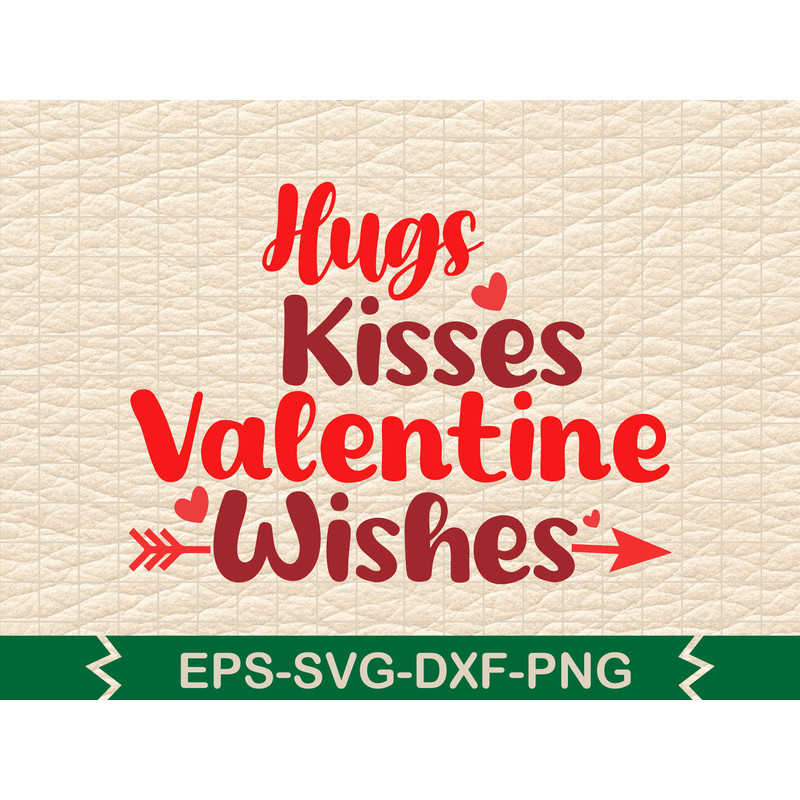 Hugs Kisses Valentine Wishes T Shirt 0