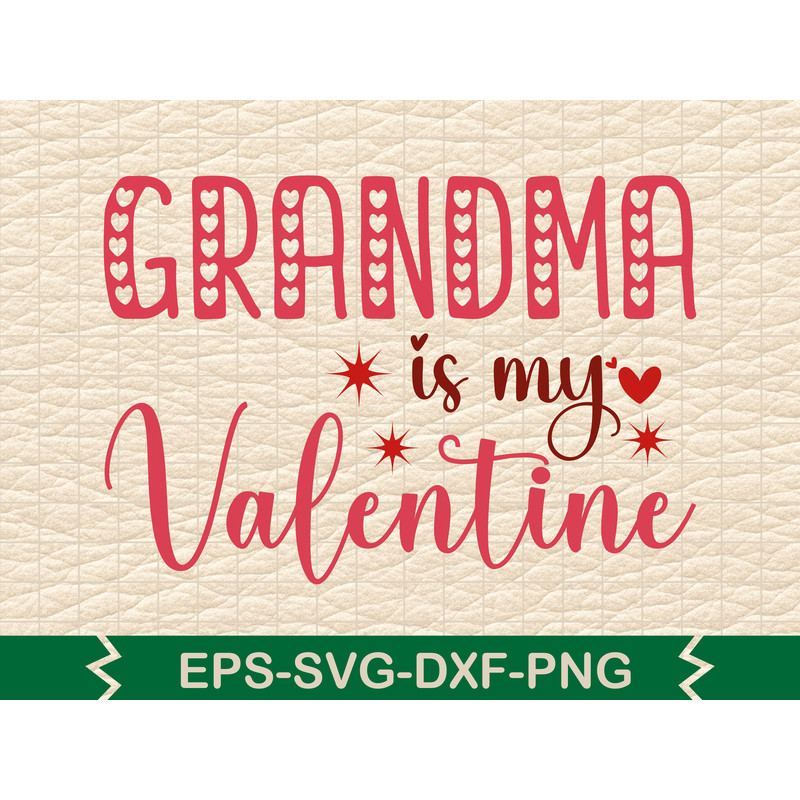 Grandma Is My Valentine 0