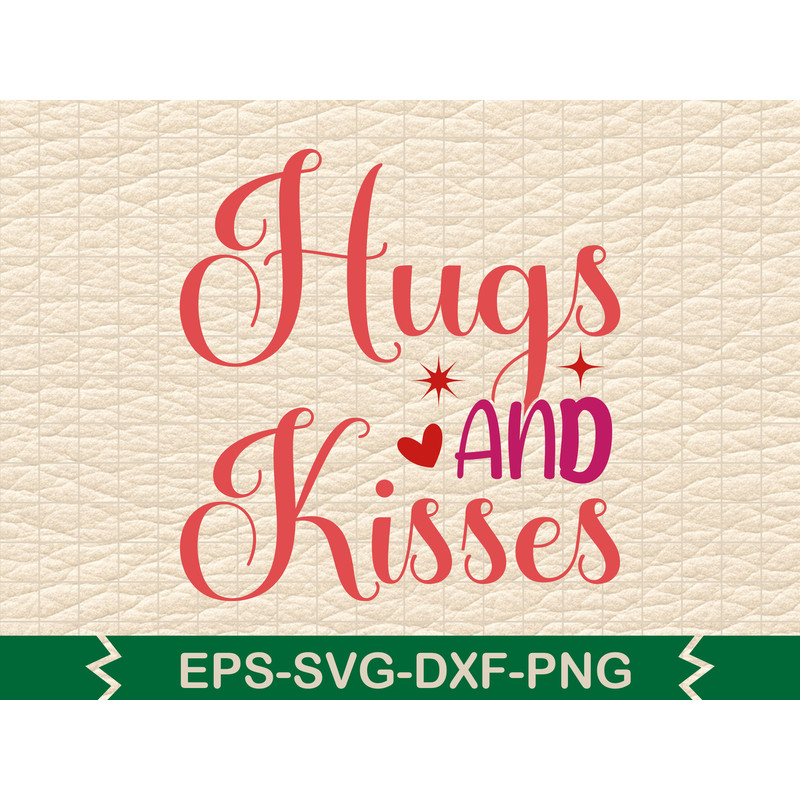Hugs And Kisses 0