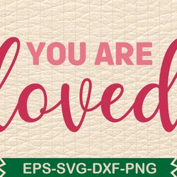 you are loved