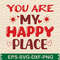 You Are My Happy Place 0