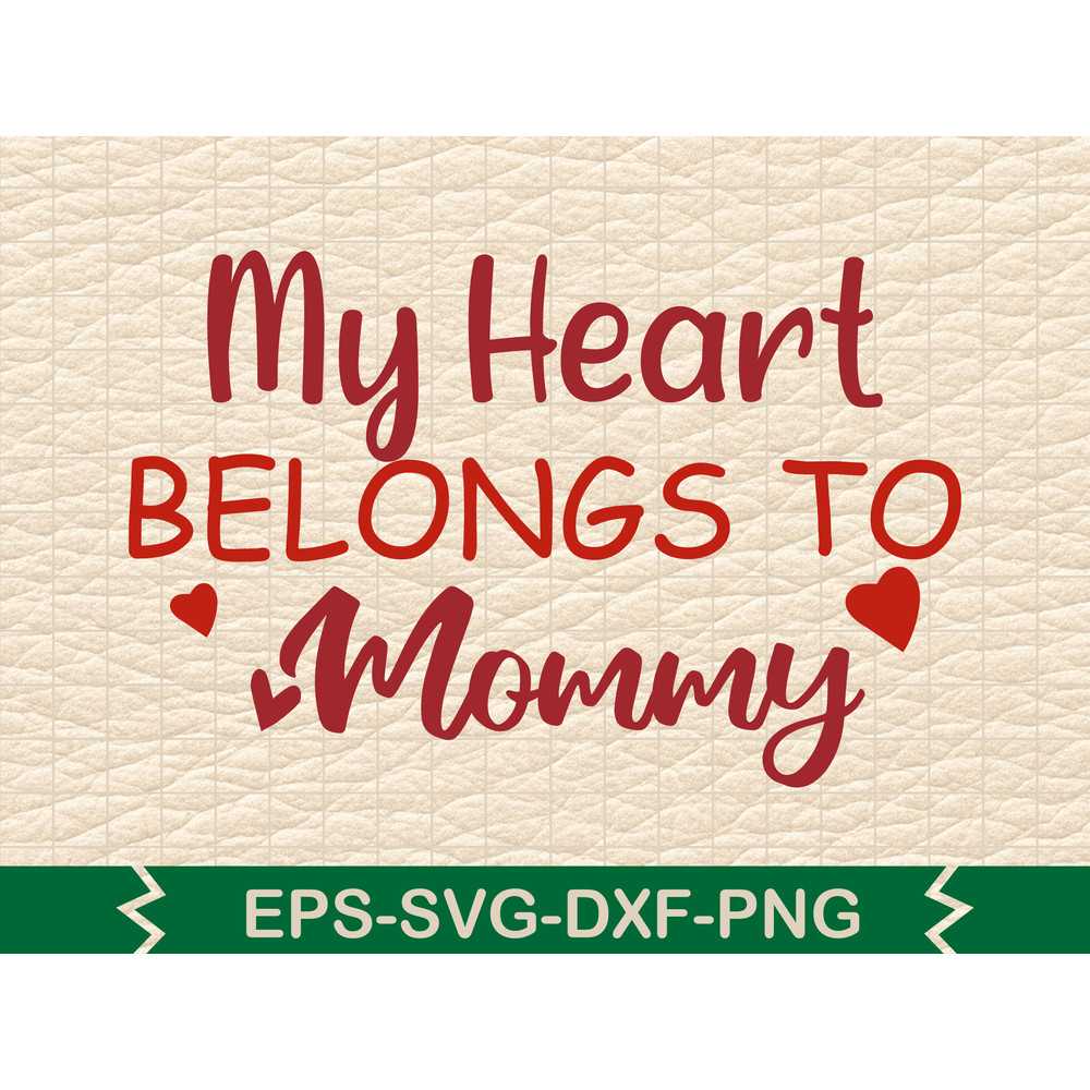 My Heart Belongs To Mom My 0