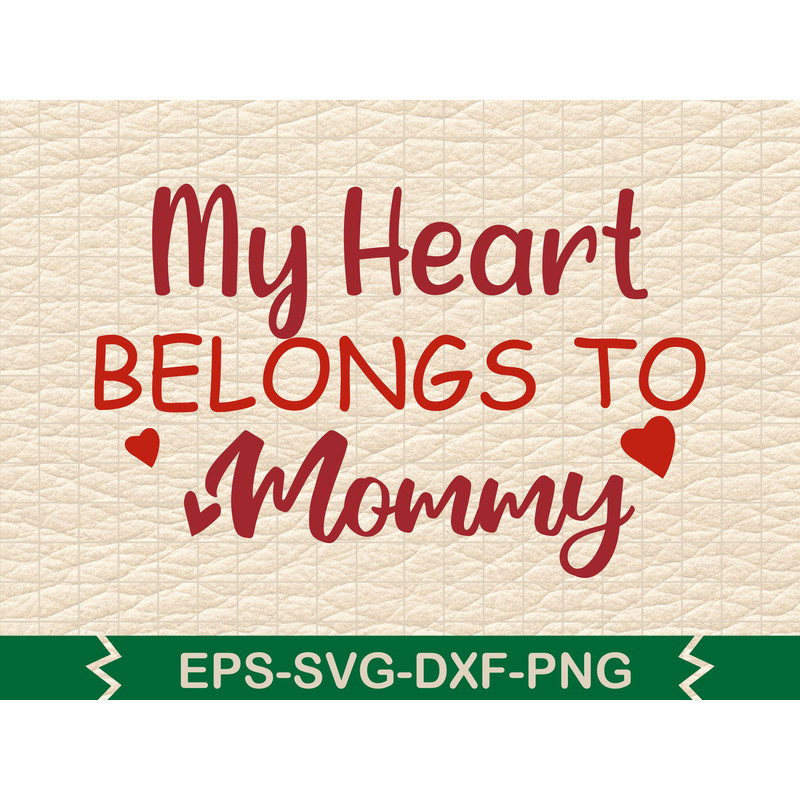 My Heart Belongs To Mom My 0