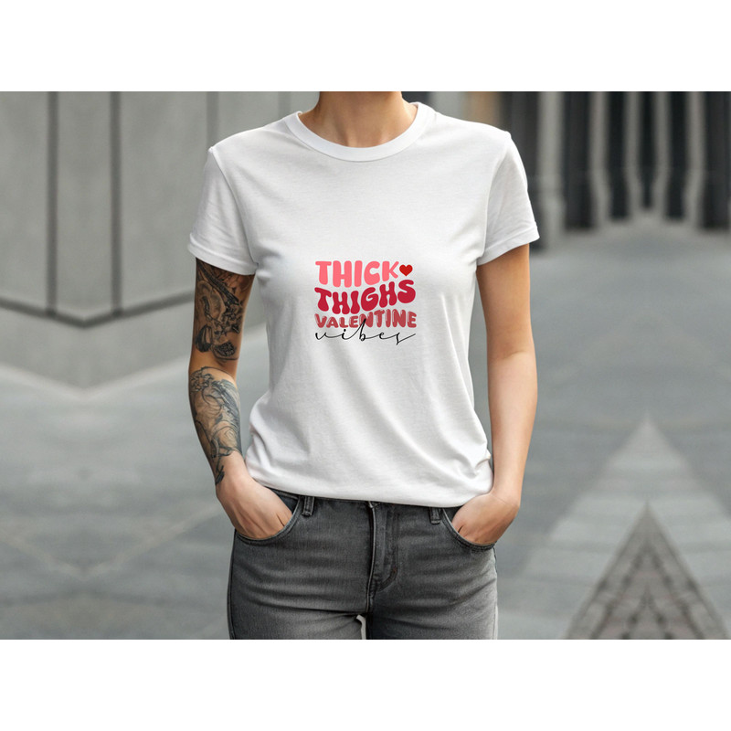 Thick Thighs Valentine Vibes T Shirt 3