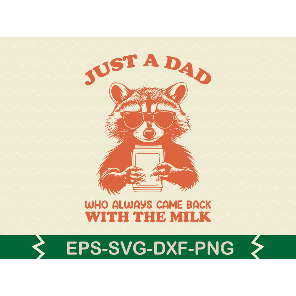 Just A Dad Who Always Came Back With The Milk 0