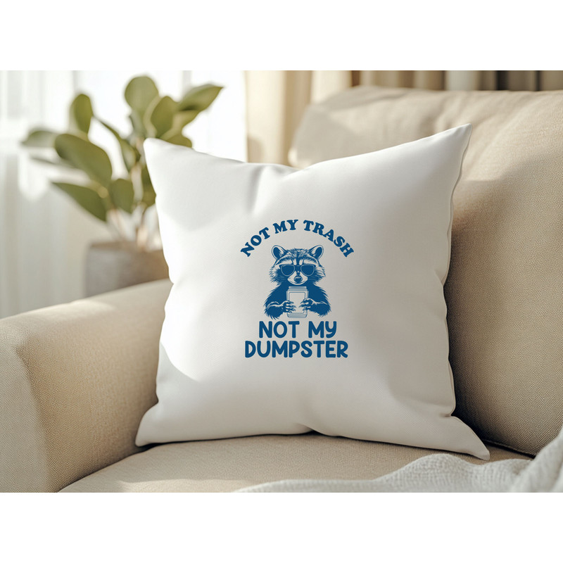 Not My Trash Not My Dumpster T Shirt 2