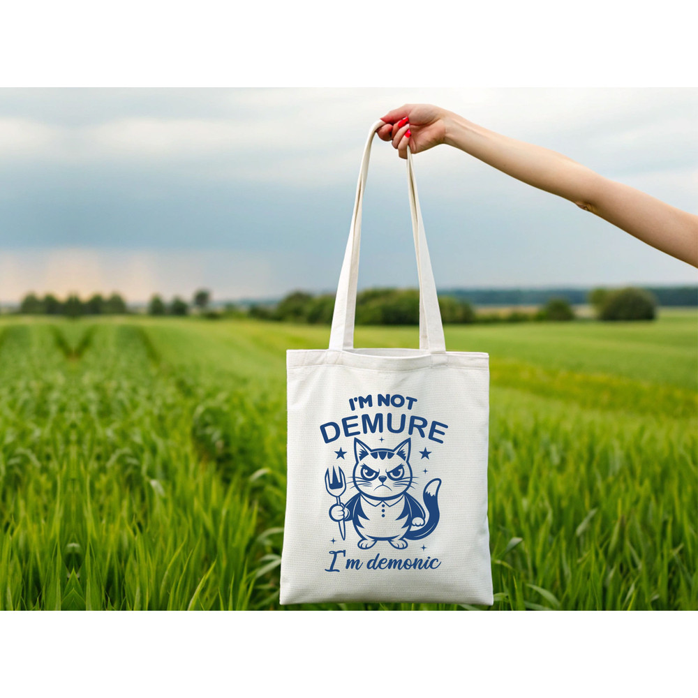 Im Not Demure Im Demonic 1