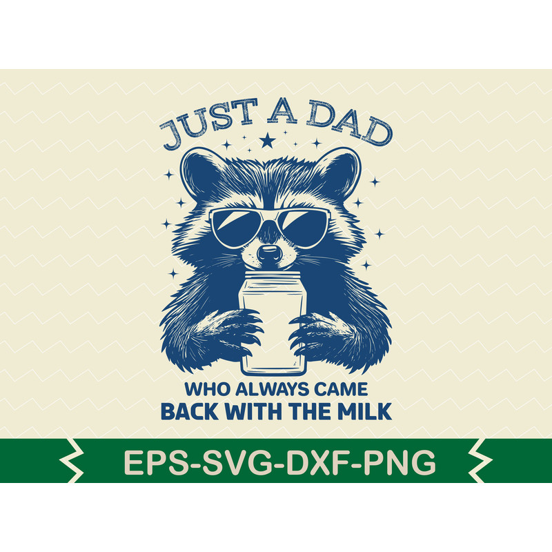 Just A Dad Who Always Came Back With The Milk T Shirt 0