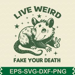 live weird fake your death