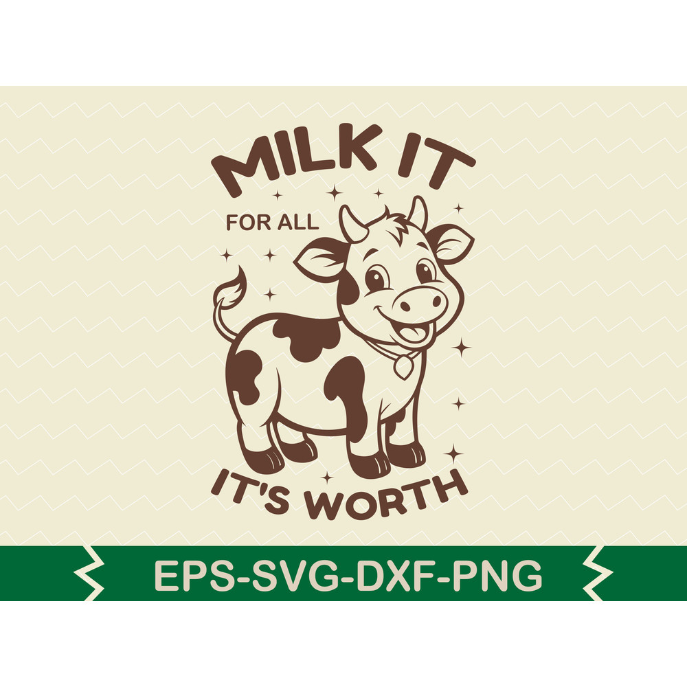 Milk It For All It S Worth 0