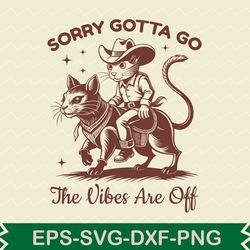 sorry gotta go the vibes are off