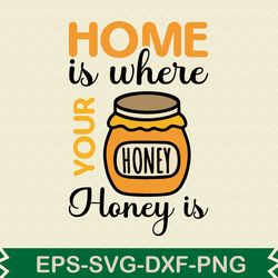 home is where your honey is t shirt