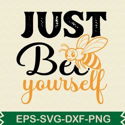 just bee yourself t shirt