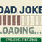 Dad Joke Loading T Shirt 0