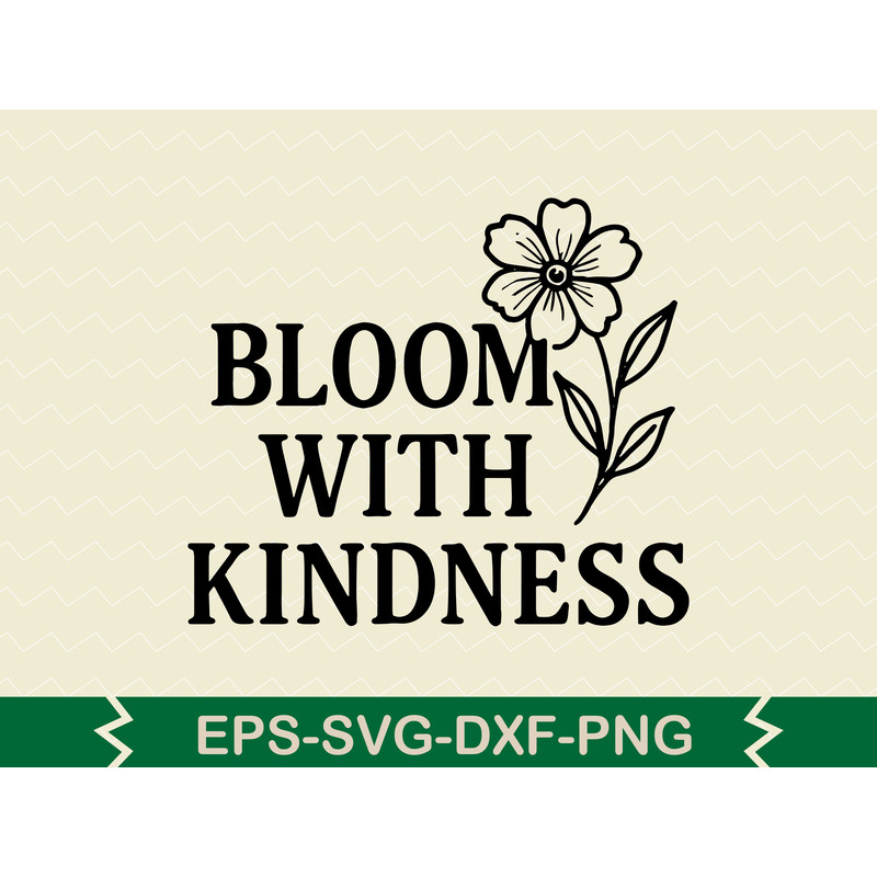 Bloom With Kindness SVG Design 0