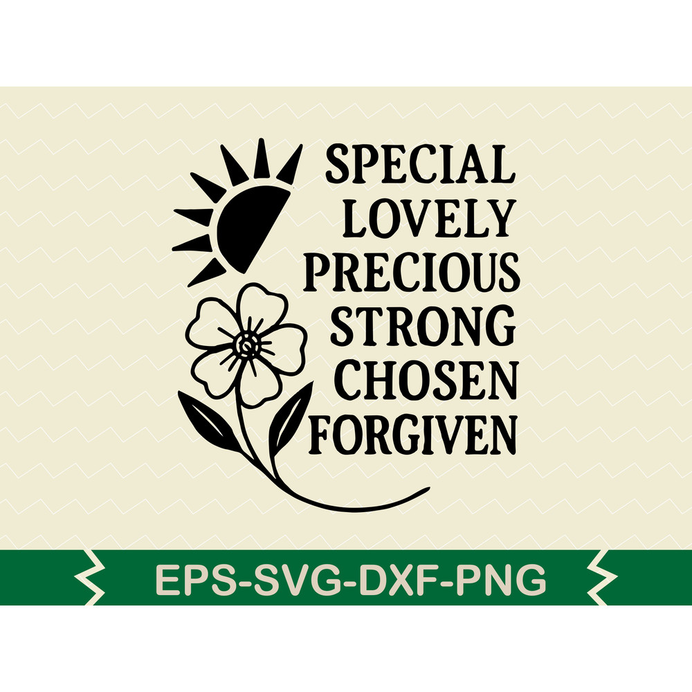 SPECIAL LOVELY PRECIOUS STRONG CHOSEN FORGIVEN Svg Design 0