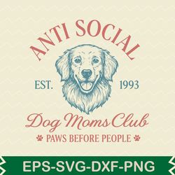 dog moms club paws before people