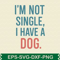 i'm not single i have a dog