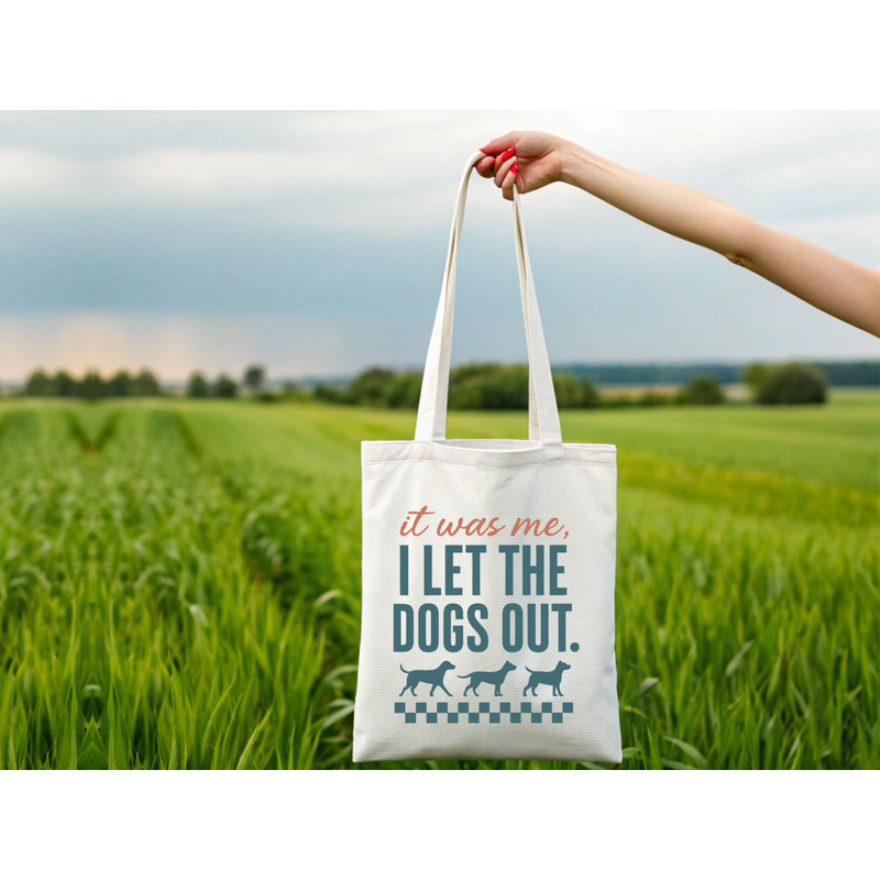 It Was Me I Let The Dogs Out 1