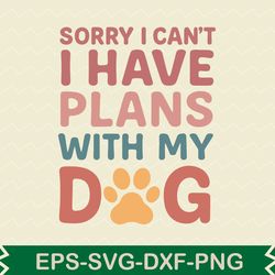 sorry i cant i have plans with my dog