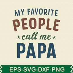 my favorite people call me papa t shirt 1