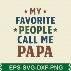 my favorite people call me papa t shirt design 2