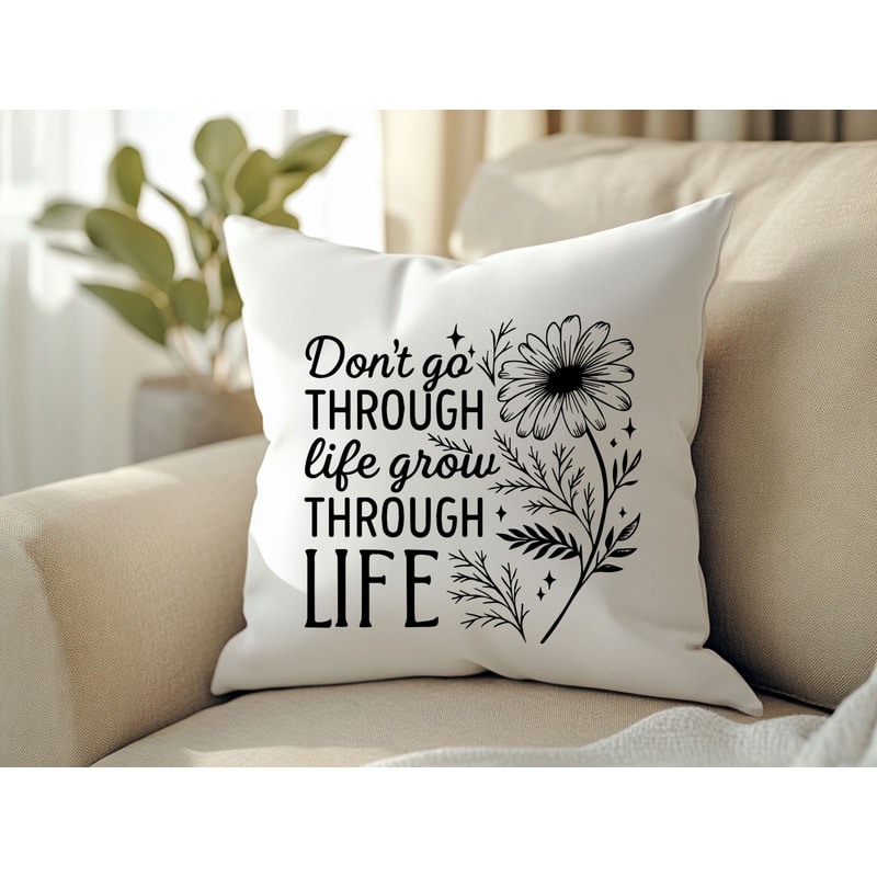 Dont Go Through Life Grow Through Life Svg T Shirt 2