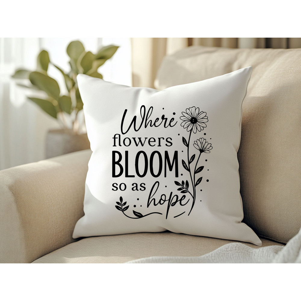 Where Flowers Bloom So As Hope Svg T Shirt 2